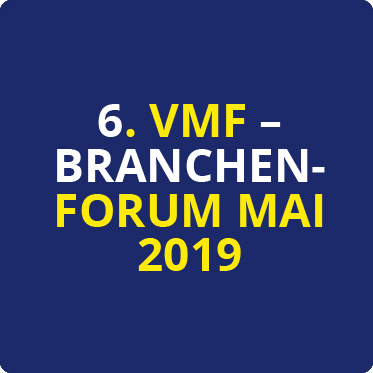 6. VMF-Branchenforum Mai 2019